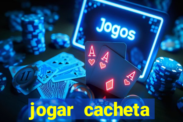 jogar cacheta online valendo dinheiro